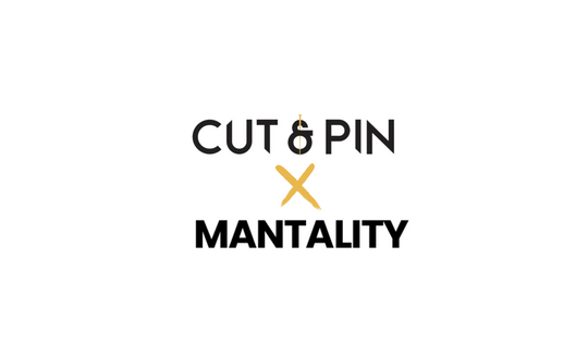 Cut&Pin x Mentality